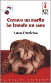 cercavo un marito ho trovato un cane