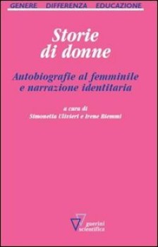 storie di donne autobiografie al femminile e narrazione identitaria