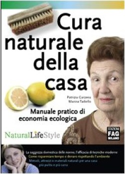 cura naturale della casa manuale pratico di economia ecologica