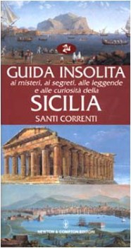 guida insolita ai misteri ai segreti alle leggende e alle curiosit