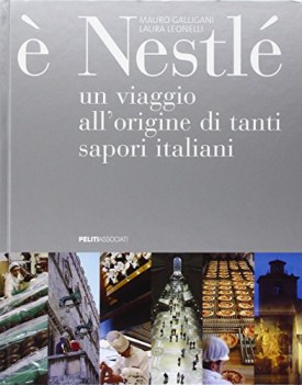 e\' nestle\' un viaggio all\'origine di tanti sapori italiani