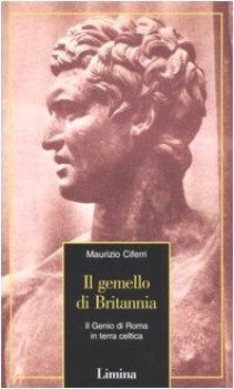 gemello di britannia il genio di roma in terra celtica