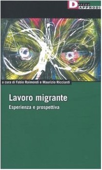 lavoro migrante esperienza e prospettiva