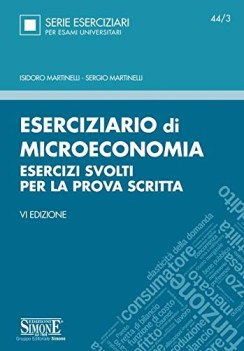 eserciziario di microeconomia esercizi svolti per la prova scritta