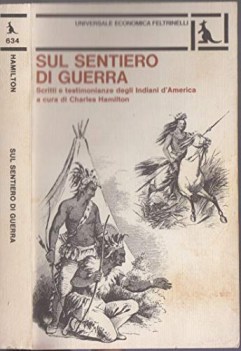 sul sentiero di guerra scritti e testimonianze degli indiani damer