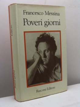 poveri giorni frammenti autobiografici incontri e ricordi