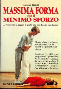 massima forma con il minimo sforzo