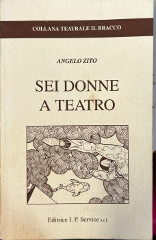 sei donne a teatro