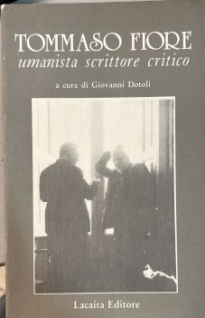 tommaso fiore umanista scrittore critico