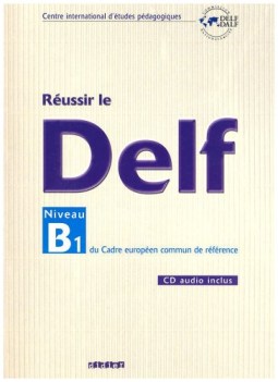 reussir le delf b1 + cd