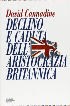 declino e caduta dell\'aristocrazia britannica