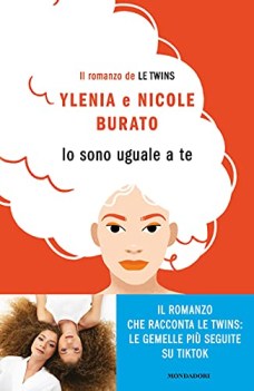 io sono uguale a te il romanzo de le twins