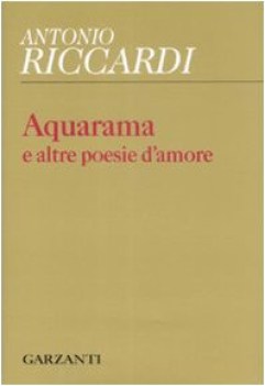 aquarama e altre poesie d\'amore