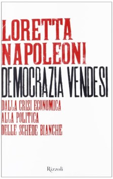 democrazia vendesi dalla crisi economica alla politica delle schede bianche