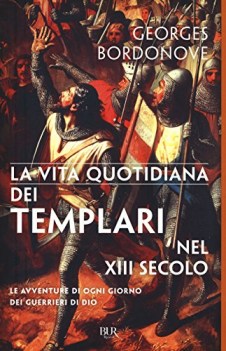 vita quotidiana dei templari nel xiii secolo