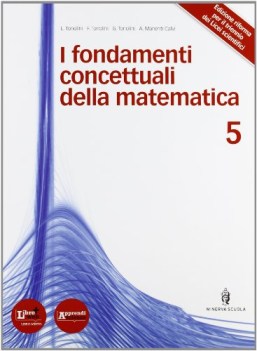 fondamenti concettuali d/matematica 5 matematica ginn.,licei