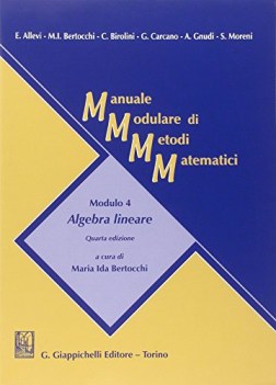 manuale modulare di metodi matematici modulo 4 algebra lineare