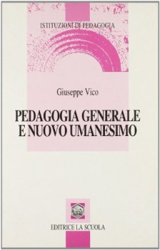 pedagogia generale e nuovo umanesimo