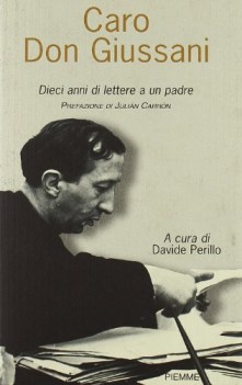 caro don giussani (dieci anni di lettere a un padre) FUORI CATALOGO