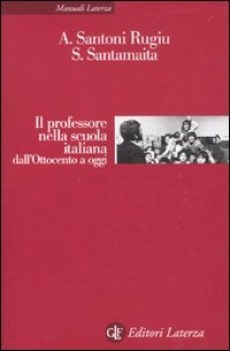 professore nella scuola italiana dall\'ottocento a oggi