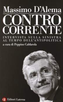 controcorrente intervista sulla sinistra al tempo dell\'antipolitica