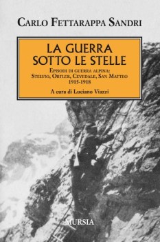 guerra sotto le stelle episodi di guerra alpina stelvioortlerce