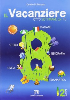 vacanziere, otto settimane con te 2 libri vacanze