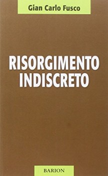 risorgimento indiscreto