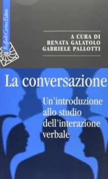 conversazione. Un\'introduzione allo studio dell\'interazione verbale