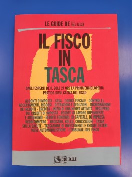 Fisco in tasca. sole 24 ore enciclopedia pratico-divulgativa del fisco