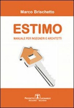 ESTIMO. MANUALE PER INGEGNERI ED ARCHITETTI