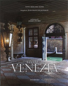 vivere a venezia ediz illustrata