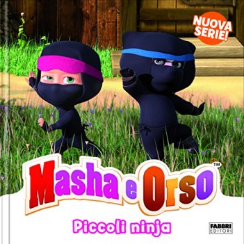 piccoli ninja masha  orso ediz a colori