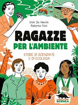 ragazze per l\'ambiente storie di scienziate e di ecologia