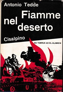 fiamme nel deserto da tobruk ad el alamein