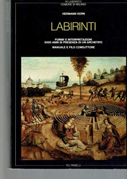 labirinti forme e interpretazioni 5000 anni di presenza di un archetipo