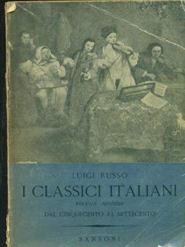 classici italiani vol 2  dal cinquecento al settecento parte prima