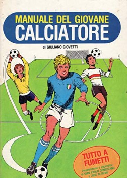 manuale del giovane calciatore a fumetti  giuliano giovetti