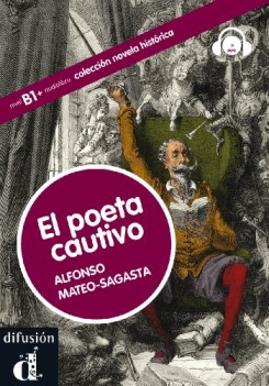 poeta cautivo, novela historica b1b2 +cd spagnolo, antol.e lett.