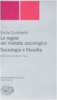 regole del metodo sociologico. sociologia e filosofia