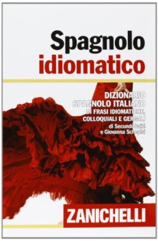 dizionario idiomatico di spagnolo dizionari