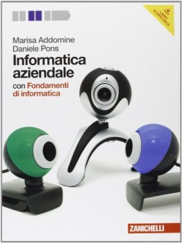 informatica aziendale con fondamenti+dvd informatica e sistemi