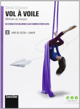 vol a voile 2 +cahier francese, antol.e lett.