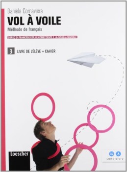 vol a voile 3 +cahier francese, antol.e lett.