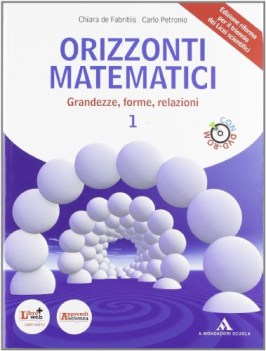 orizzonti matematici 1 +dvd matematica ginn.,licei