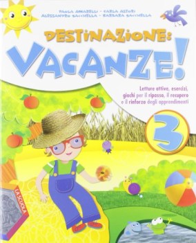 destinazione, vacanze! x 3 elem. libri vacanze