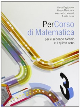 percorso di matematica 3 matematica x superiori