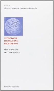 tecnologie formazione professioni. idee e tecnologie per l\'innovazione