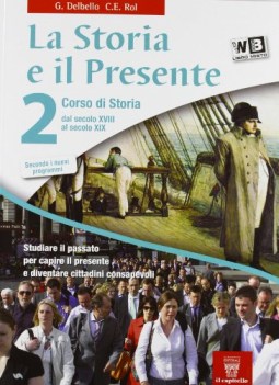 storia e il presente 2 storia triennio licei