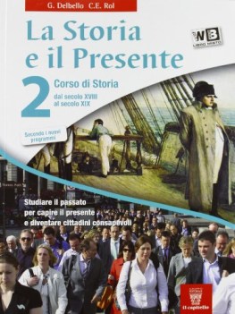 storia e il presente 2+eb storia triennio licei